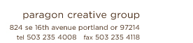Paragon Creative Group: 824 SE 16th Avenue, Portland, Oregon 97214  503 235 4008